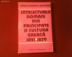 C. Papacostea Danielopolu Intelectualii romani din Principate si cultura1821-1859 foto