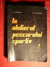 L.Banciu - In Atelierul Pescarului Sportiv 1963 , 219 pag