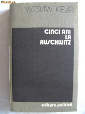 &amp;quot;CINCI ANI LA AUSCHWITZ&amp;quot;, Wieslaw Kielar, 1984. Absolut noua. Biblioteca de istorie OM foto