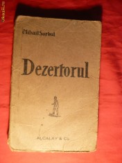 100. Mihail Sorbul - Dezertorul -Prima Ed. 1919 Ed. Alcalay , 126 pag , Coperta uzata