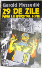 Gerald Messadie - 29 de zile pana la sfarsitul lumii (SF) foto