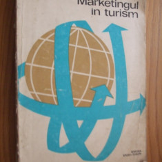 MARKETING IN TURISM - E. Nicolescu - Editura Sport Turism, 1975, 319 p.