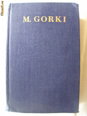 OPERE Vol. IX - NUVELE 1909 - 1912, M. Gorki, 1958. Editura CARTEA RUSA foto