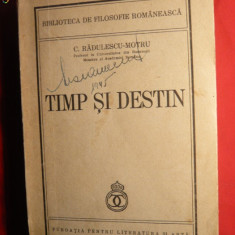 C.Radulescu-Motru - Timp si Destin -Prima Ed. 1940