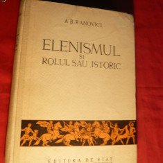 A.B.Ranovici - Elenismul si rolul sau istoric - ESPLA 1953