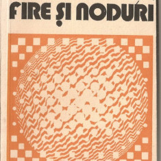 (C1251) FIRE SI NODURI DE MIRCEA MALITA, EDITUTURA EMINESCU, BUCURESTI, 1975