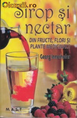 Georg Innerhofer - Sirop si nectar din fructe flori si plante medicinale foto