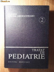 Mircea Geormaneanu - Tratat de Pediatrie, Vol. 2 - Nutritie si alimentatie rationala, Boli ale tractului digestiv, editura Medicala - Bucuresti, 1984 foto