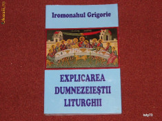 Ieromonahul Grigorie - Explicarea Dumnezeiestei Liturghii foto