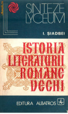 I. SIADBEI - ISTORIA LITERATURII ROMANE VECHI foto