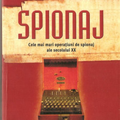 (C1269) SPIONAJ DE ERNEST VOLKMAN, EDITURA RAO, BUCURESTI, 2008, TRADUCERE DE GEORGE SALOMIE