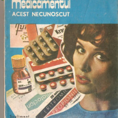 (C1289) MEDICAMENTUL ACEST NECUNOSCUT DE ARCADIE PERCEK, EDITURA CERES, BUCURESTI, 1985