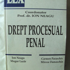 "DREPT PROCESUAL PENAL - PARTEA GENERALA", Coord. Prof. dr. Ion Neagu, 2001