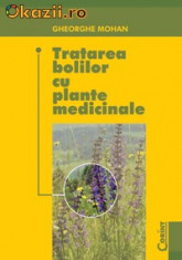 Gheorghe Mohan - Tratarea bolilor cu plante medicinale foto