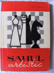 &amp;quot;SAHUL ARTISTIC&amp;quot; - Manual de compozitie sahista, A. F. Ianovcic, 1967. Sah foto