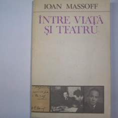 Intre viata si teatru - Ioan Massoff ,p2