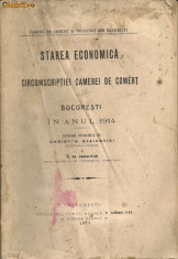 Christ. D. Staicovici - Starea economica a circumscriptiei Camerei de Comert din Bucuresti in anul 1914 -- 1915 foto