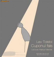 Audiobook - Lev Tolstoi - Cuponul fals - lectura Victor Rebengiuc - 2 CD foto