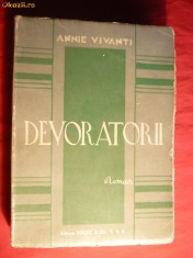 Annie Vivanti - Devoratorii - ed.cca. 1942 Ed. Socec .numerotata ,376 pag. .trad. Mia Constantinescu