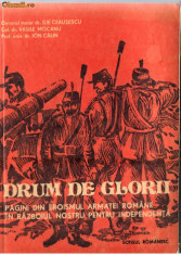 ILIE CEAUSESCU - DRUM DE GLORII- PAGINI DIN EROISMUL ARMATEI ROMANE IN RAZBOIUL NOSTRU PENTRU INDEPENDENTA foto