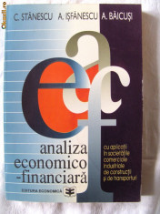 &amp;quot;ANALIZA ECONOMICO - FINANCIARA&amp;quot;, C. Stanescu /A. Isfanescu, 1996. Absolut noua foto