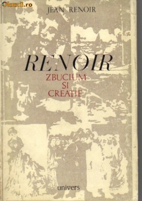 Jean Renoir - Renoir - Zbucium si creatie foto
