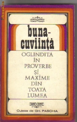 Buna-cuviinta oglindita in proverbe si maxime foto