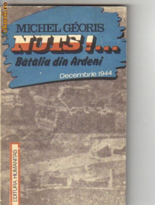 Michel Georis - Nuts!... Batalia din Ardeni decembrie 1944 foto