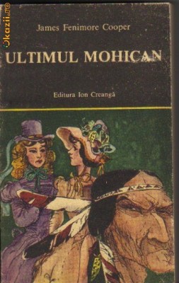 James Fenimore Cooper - Ultimul mohican foto