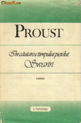 Proust - In cautarea timpului pierdut - Swann foto