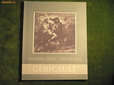 GERICAULT - COLECTIA MAESTRII ARTEI UNIVERSALE foto