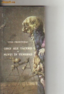 Yves Frontenac - Orgii ale tacerii * Nunti in tenebre ( sf ) foto