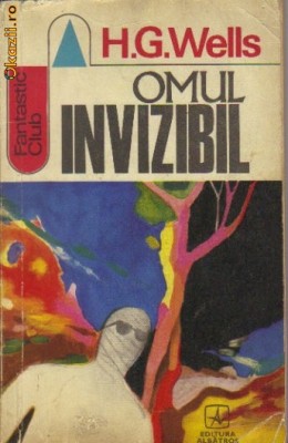 H G Wells - Omul invizibil ( sf ) foto