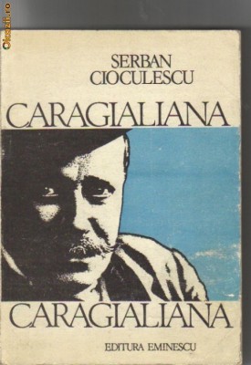 Serban Cioculescu - Caragialiana foto