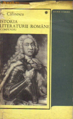 G Calinescu - Istoria literaturii romane - compendiu foto