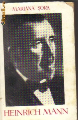Mariana Sora - Heinrich Mann ( omul si opera ) foto