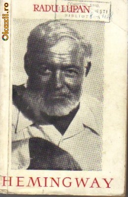 Radu Lupan - Hemingway , scriitorul foto