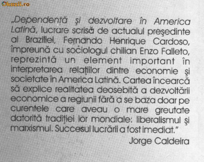 F H Cardoso,E Foletto - Dependenta si dezvoltare in America Latina foto