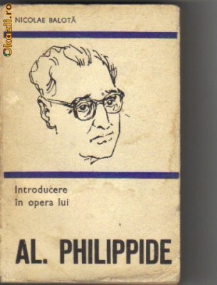 Nicolae Balota - Introducere in opera lui Al Philippide foto