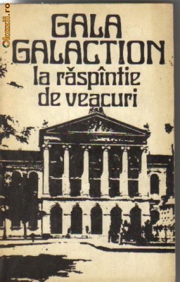 Gala Galaction - La raspantie de veacuri foto