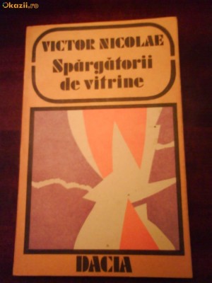8 Victor Nicolae Spargatorii de vitrine foto