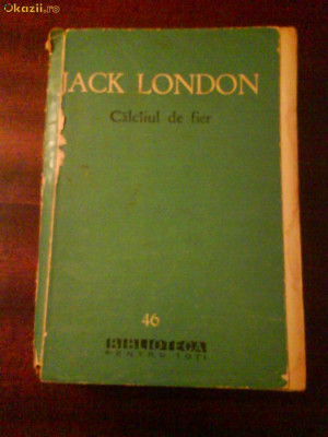 53 Jack London Calcaiul de fier foto