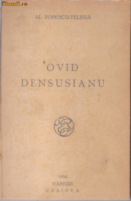 Al.Popescu-Telega / Viata si opera lui O.Densusianu, cu autograf (1934 foto