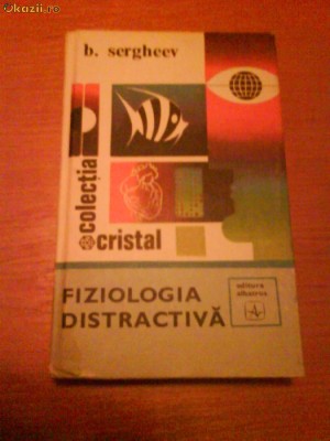 482 B.Sergheev Fiziologia Distractiva foto