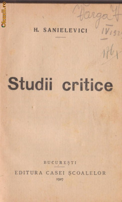 H.Sanielevici / Studii critice (editie 1927) foto