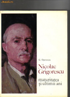 G Oprescu - Nicolae Grigorescu - maturitatea si.... foto