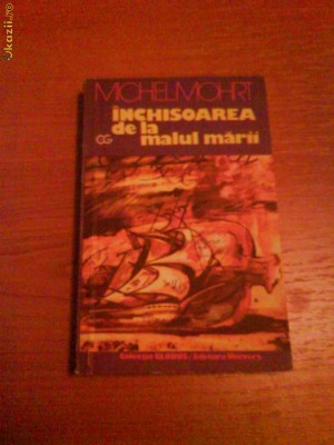 1192 Michel Mohart-Inchisoarea de la malul marii foto