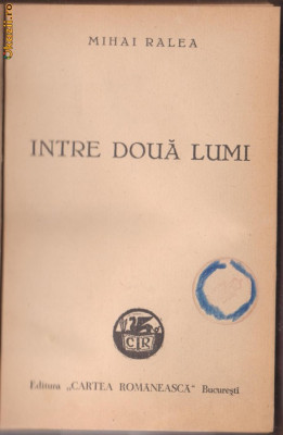 M.Ralea / Intre doua lumi : studii si eseuri (editie 1943) foto