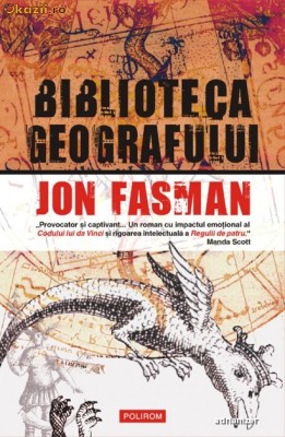 Biblioteca geografului - Jon Fasman foto