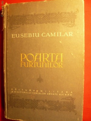EUSEBIU CAMILAR - POARTA FURTUNILOR -1955 Prima Editie Ilustr.Dralco, 128pag foto